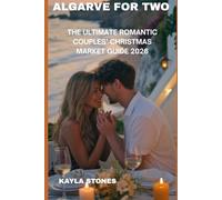 ALGARVE FOR TWO: THE ULTIMATE ROMANTIC COUPLES’ CHRISTMAS MARKET GUIDE 2026: HONEYMOON AND COUPLES’ ITINERARIES- BENAGIL CAVE, PONTA DA PIEDADE, LAGOS, ALBUFEIR AND HIDDEN BEACHES| 48-Hour WEEKENDS