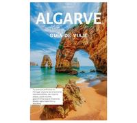 Algarve Guía de Viaje: Tu aventura definitiva en Portugal: explora las atracciones imprescindibles, las mejores playas, joyas ocultas, gastronomía ... desde Lagos hasta Faro y Albufeira