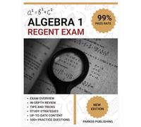 Algebra 1 Regents Exam Prep 2025: 10 Full-Length Practice Tests with Answer Explanations and Study Guide