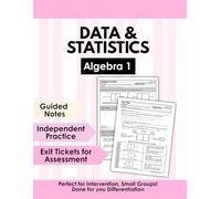 Algebra 1 Statistics Workbook: Mean, Median, Mode, Range, Dot Plots, Histograms, Frequency Tables & Box Plots | Guided Notes, Practice & Test Prep for Algebra 1, Intervention & Homeschool Math