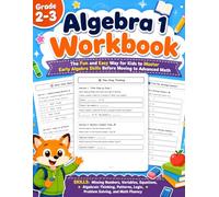 Algebra 1 Workbook 2 - 3 grade: Early Algebra Activities, Missing Number Equations, Variables, Patterns, Algebraic Thinking, and Problem Solving Practice for Elementary Students