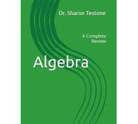Algebra: A Complete Review