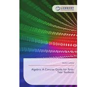 Algebra: A Concise Guide for First-Year Students
