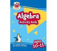 New Algebra Activity Book for Ages 10-11 (Year 6)