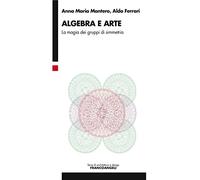 Algebra e arte. La magia dei gruppi di simmetria