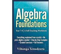 Algebra Foundations: Book 1: Year 7-8 | A Self-Teaching Workbook