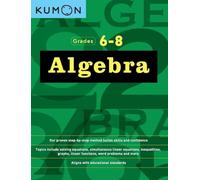 Kumon Algebra Workbook Grades 6-8 (Tascabile)