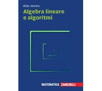 Algebra lineare e algoritmi. Con espansione online