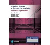 Algebra lineare e geometria analitica. Esercizi e problemi. Ediz. Mylab. Con Contenuto digitale per accesso online