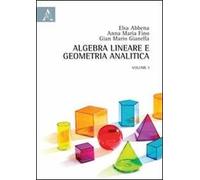 Algebra lineare e geometria analitica. Vol. 1