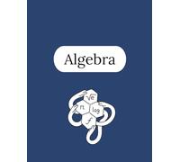 Algebra Notebook - 250 Pages V1: College Ruled Paper | 8.5 x 11" | School, Study, and Lab Notes, Academic Lined Notebook for Students, Teachers, and Science Lovers