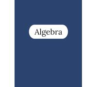 Algebra Notebook - 250 Pages V2: College Ruled Paper | 8.5 x 11" | School, Study, and Lab Notes, Academic Lined Notebook for Students, Teachers, and Science Lovers