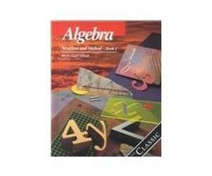 Algebra: Structure and Method Book One by Brown, Richard G., Dolciani, Mary P., Sorgenfrey, Robert H., (1991) Hardcover