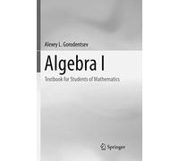 Algebra: Uchebnik Dlya Studentov-matematikov; Chast' 1; Textbook for Students of Mathematics