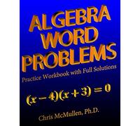 Algebra Word Problems Practice Workbook with Full Solutions