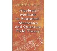 Algebraic Methods in Statistical Mechanics and Quantum Field Theory