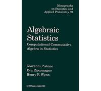 Algebraic Statistics: Computational Commutative Algebra in Statistics