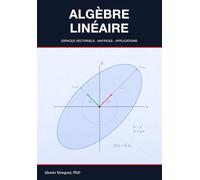 Algèbre Linéaire: espaces vectoriels, matrices et applications