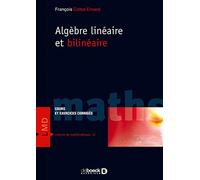 Algèbre linéaire et bilinéaire: Cours et exercices corrigés