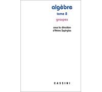 Algèbre: Tome 2, Groupes