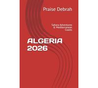ALGERIA 2026: Sahara Adventures & Mediterranean Coasts