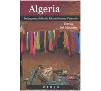 Algeria. Dalla guerra civile alla riconciliazione nazionale