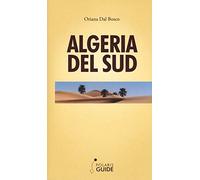 Algeria del Sud - Dal Bosco Oriana