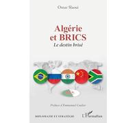 Algérie et BRICS. Le destin brisé: Le destin brisé