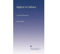 Algérie et Sahara: Le général Margueritte (Edizione francese)
