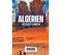 ALGERIEN REISEFÜHRER 2026
