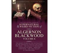 Algernon Blackw The Collected Shorter Supernatural & Weird Fi (Copertina rigida)