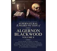 Algernon Blackw The Collected Shorter Supernatural & Weird Fi (Copertina rigida)