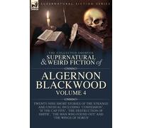 Algernon Blackw The Collected Shorter Supernatural & Weird Fiction o (Tascabile)