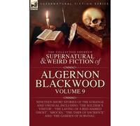 Algernon Blackw The Collected Shorter Supernatural & Weird Fiction o (Tascabile)