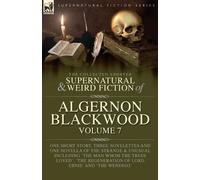 Algernon Blackw The Collected Shorter Supernatural & Weird Fiction o (Tascabile)