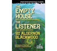 Algernon Blackw The Empty House and Other Ghost Stories / The Listen (Tascabile)