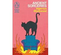 Ancient Sorceries: The Adventures of John Silence