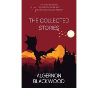 Algernon Blackwood Collected Short Stories (Edition33rd) (Tascabile)