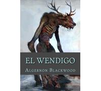 Algernon Blackwood El Wendigo (Tascabile)