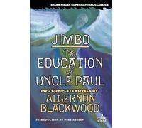 Algernon Blackwood Jimbo / The Education of Uncle Paul (Tascabile)