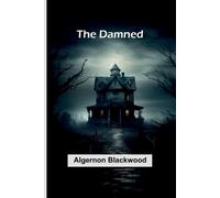 Algernon Blackwood Les réprouvés et les élus t.2 (Edition1) (Tascabile)