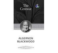 Algernon Blackwood The Centaur (Copertina rigida)