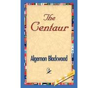 Algernon Blackwood The Centaur (Tascabile)