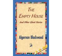 Algernon Blackwood The Empty House and Other Ghost Stories (Copertina rigida)