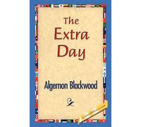 Algernon Blackwood The Extra Day (Tascabile)