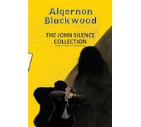 Algernon Blackwood The John Silence Collection (Tascabile) Yellowbacks