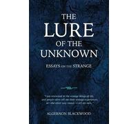 Algernon Blackwood The Lure of the Unknown (Tascabile)