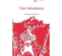 Algernon Blackwood The Wendigo (Tascabile)