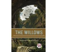 Algernon Blackwood The Willows (Tascabile)