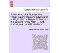 Algernon George Arnold Durand The Making of a Frontier (Tascabile)